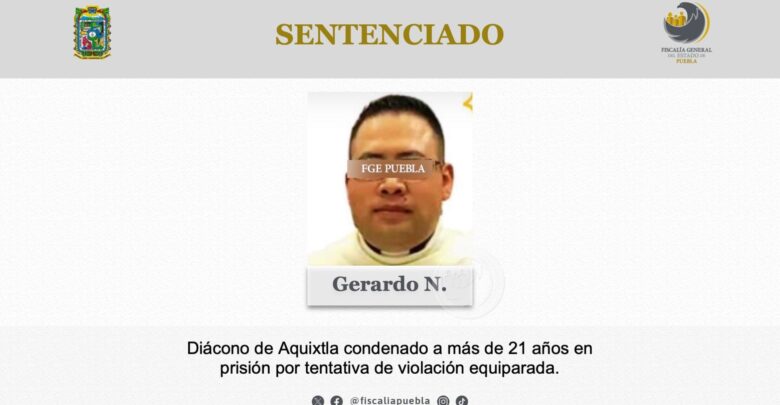 Confirma FGE la sentencia condenatoria contra diácono de Aquixtla por intento de violación