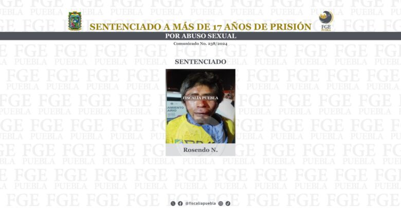 abuso sexual, Rosendo, Fiscalía General del Estado, sentenciado